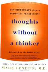 9780465020225-0465020224-Thoughts Without A Thinker: Psychotherapy from a Buddhist Perspective