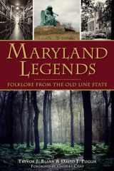 9781626194137-1626194130-Maryland Legends: Folklore from the Old Line State (American Legends)