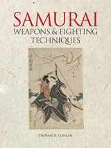 9781838862145-1838862145-Weapons and Fighting Techniques of the Samurai Warrior: 1200–1877AD