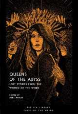 9780712353915-0712353917-Queens of the Abyss: Lost Stories from the Women of the Weird (Tales of the Weird)