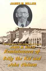 9781731247810-1731247818-The Early Days & Pecos Valley Life of James M. Miller: Reminiscences of Billy the Kid and John Chisum