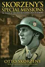 9781853676840-1853676845-Skorzeny's Special Missions: The Memoirs of the Most Dangerous Man in Europe