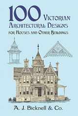 9780486421551-0486421554-100 Victorian Architectural Designs for Houses and Other Buildings (Dover Architecture)