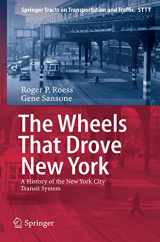 9783642435690-3642435696-The Wheels That Drove New York: A History of the New York City Transit System (Springer Tracts on Transportation and Traffic, 1)