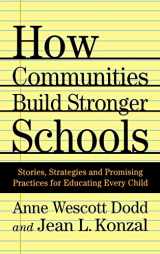 9780312238919-0312238916-How Communities Build Stronger Schools: Stories, Strategies, and Promising Practices for Educating Every Child
