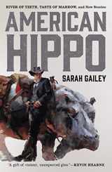 9781250176431-1250176433-American Hippo: River of Teeth, Taste of Marrow, and New Stories