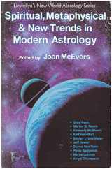 9780875423807-0875423809-Spiritual, Metaphysical & New Trends in Modern Astology (Llewellyn's New World Astrology Series)