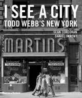 9780500544884-0500544883-I See a City: Todd Webb's New York