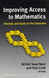 9780807747285-0807747289-Improving Access to Mathematics: Diversity and Equity in the Classroom (Multicultural Education Series)