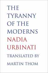 9780300182774-0300182775-The Tyranny of the Moderns