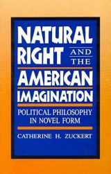 9780847676965-084767696X-Natural Right and the American Imagination: Political Philosophy in Novel Form