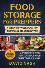 9781510768260-1510768262-Food Storage for Preppers: A Week-By-Week Plan for Surviving An Apocalypse.