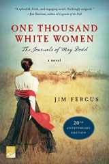 9781250154705-1250154707-One Thousand White Women (20th Anniversary Edition): The Journals of May Dodd: A Novel (One Thousand White Women Series, 1)