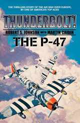 9780743423977-0743423976-Thunderbolt! The P-47 (Military History (Ibooks))