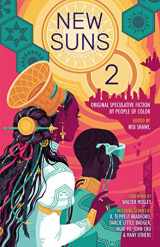 9781786188588-1786188589-New Suns 2: Original Speculative Fiction by People of Color