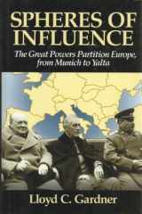 9781566630115-1566630118-Spheres of Influence: The Great Powers Partition Europe, From Munich to Yalta