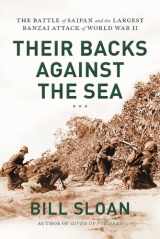 9780306824715-030682471X-Their Backs against the Sea: The Battle of Saipan and the Largest Banzai Attack of World War II
