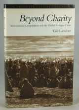9780195081831-0195081838-Beyond Charity: International Cooperation and the Global Refugee CrisisA Twentieth Century Fund Book