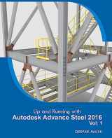 9781530286089-1530286085-Up and Running with Autodesk Advance Steel 2016: Volume: 1