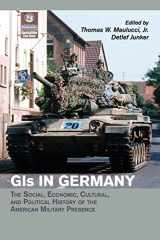 9781107559721-1107559723-GIs in Germany: The Social, Economic, Cultural, and Political History of the American Military Presence (Publications of the German Historical Institute)