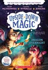 9781338111163-1338111167-Dragon Overnight (Upside-Down Magic #4) (4)