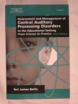 9780769301303-0769301304-Assessment & Management of Central Auditory Processing Disorders in the Educational Setting: From Science to Practice 2nd Edition(Singular Audiology Text)