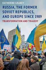 9780190055097-019005509X-Russia, the Former Soviet Republics, and Europe Since 1989: Transformation and Tragedy