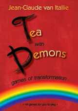 9780989766784-0989766780-Tea with Demons • Games of Transformation