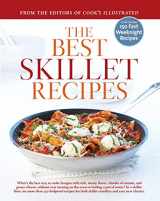 9781933615417-1933615419-The Best Skillet Recipes: A Best Recipe Classic
