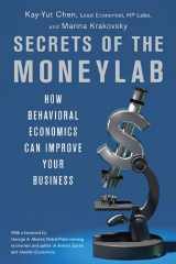 9781591843542-1591843545-Secrets of the Moneylab: How Behavioral Economics Can Improve Your Business