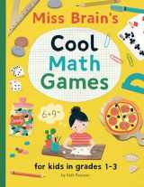 9781694891198-1694891194-Miss Brain's Cool Math Games: for kids in grades 1-3