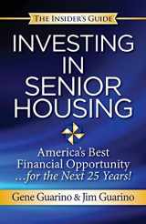 9781727270327-1727270320-Insider's Guide to Investing in Senior Housing: "America's Best Financial Opportunity for the Next 25 Years!"