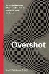 9780820357713-0820357715-Overshot: The Political Aesthetics of Woven Textiles from the Antebellum South and Beyond