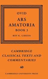 9780521813709-0521813700-Ovid: Ars Amatoria, Book III (Cambridge Classical Texts and Commentaries, Series Number 40)
