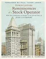 9780470481592-0470481595-Reminiscences of a Stock Operator: With New Commentary and Insights on the Life and Times of Jesse Livermore (Annotated Edition)