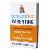 9780767927420-0767927427-Screamfree Parenting: The Revolutionary Approach to Raising Your Kids by Keeping Your Cool