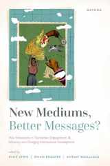9780198858751-0198858752-New Mediums, Better Messages?: How Innovations in Translation, Engagement, and Advocacy are Changing International Development
