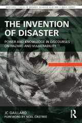 9781138805620-1138805629-The Invention of Disaster (Routledge Studies in Hazards, Disaster Risk and Climate Change)