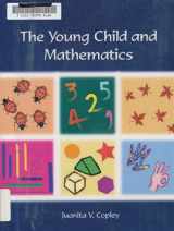 9780935989977-0935989978-The Young Child and Mathematics (naeyc Series, #119)