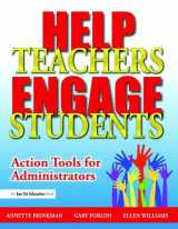 9781138472075-1138472077-Help Teachers Engage Students: Action Tools for Administrators