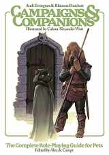 9781781089224-1781089221-Campaigns & Companions: The Complete Role-Playing Guide for Pets