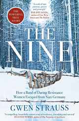 9781838772062-1838772065-The Nine: How a Band of Daring Resistance Women Escaped from Germany - The Powerful True Story