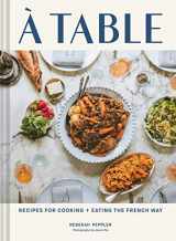9781797202235-1797202235-A Table: Recipes for Cooking and Eating the French Way