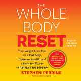 9781797138220-1797138227-The Whole Body Reset: Your Weight-Loss Plan for a Flat Belly, Optimum Health & a Body You'll Love at Midlife and Beyond