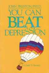 9780915166640-091516664X-You Can Beat Depression: A Guide to Recovery