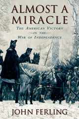 9780195181210-0195181212-Almost a Miracle: The American Victory in the War of Independence