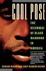 9780671865726-0671865722-Cool Pose : The Dilemmas of Black Manhood in America