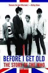 9780859655637-0859655636-Before I Get Old: The Story of The Who