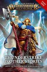 9781800260672-1800260679-Thunderstrike & Other Stories (Warhammer: Age of Sigmar)