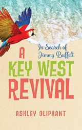 9781943258918-1943258910-In Search of Jimmy Buffett: A Key West Revival